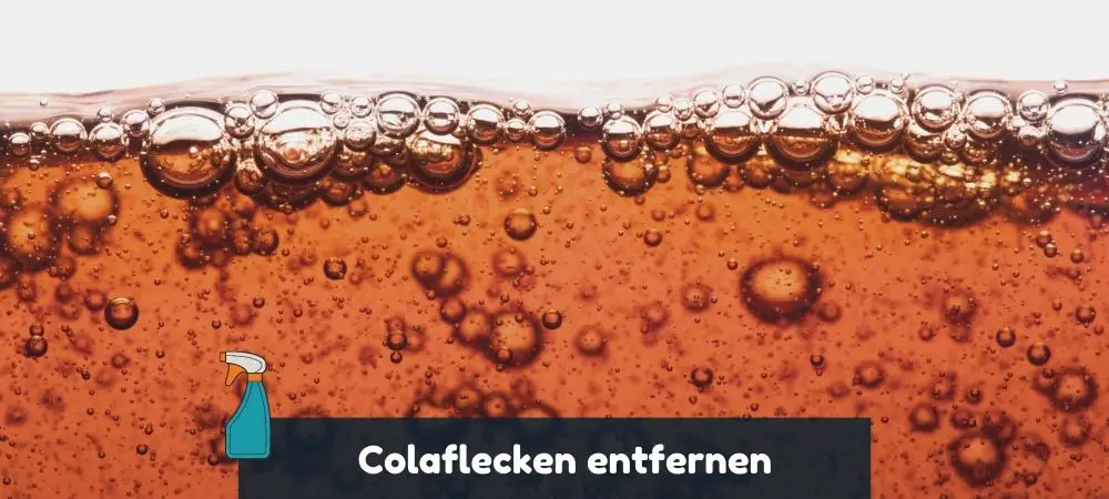 Anleitung für Colaflecken entfernen