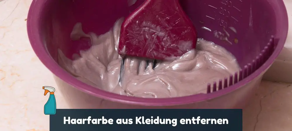 Anleitung für Haarfarbe aus Kleidung entfernen