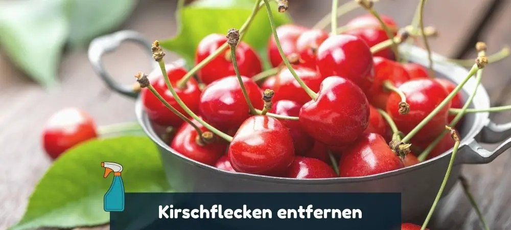 Kirschflecken entfernen Schritt-für-Schritt erklärt