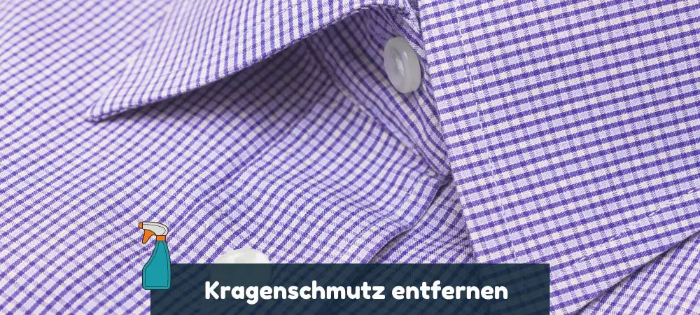 Kragenschmutz entfernen mit Hausmitteln