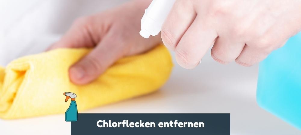 Chlorflecken entfernen und zwar richtig