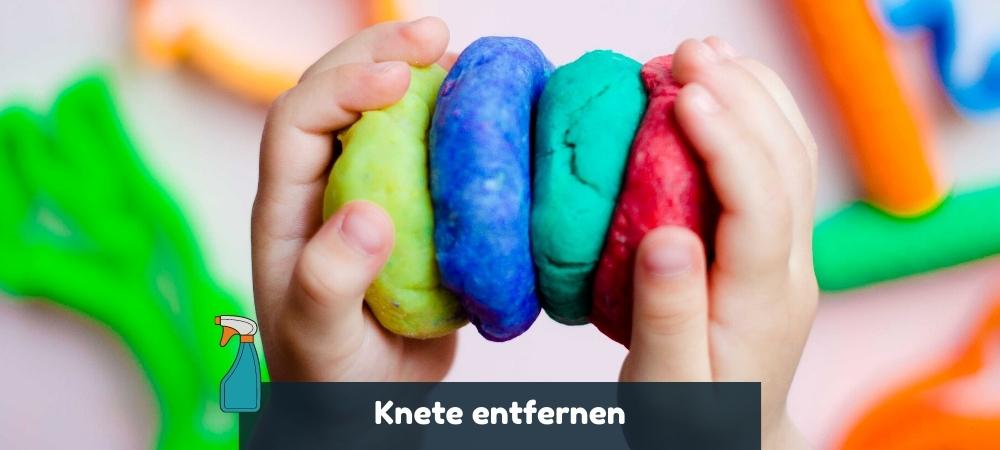 Anleitung zum Knete entfernen mit Tipps