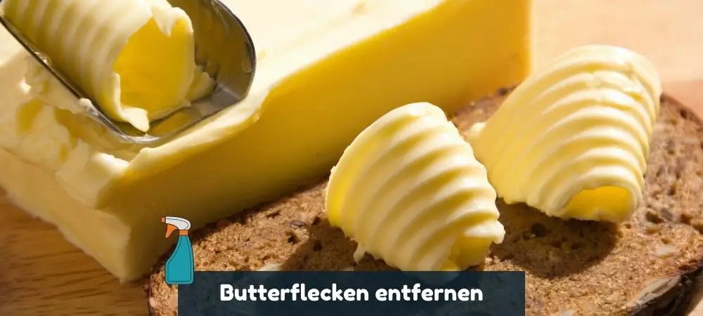 Butterflecken entfernen mit Hausmitteln