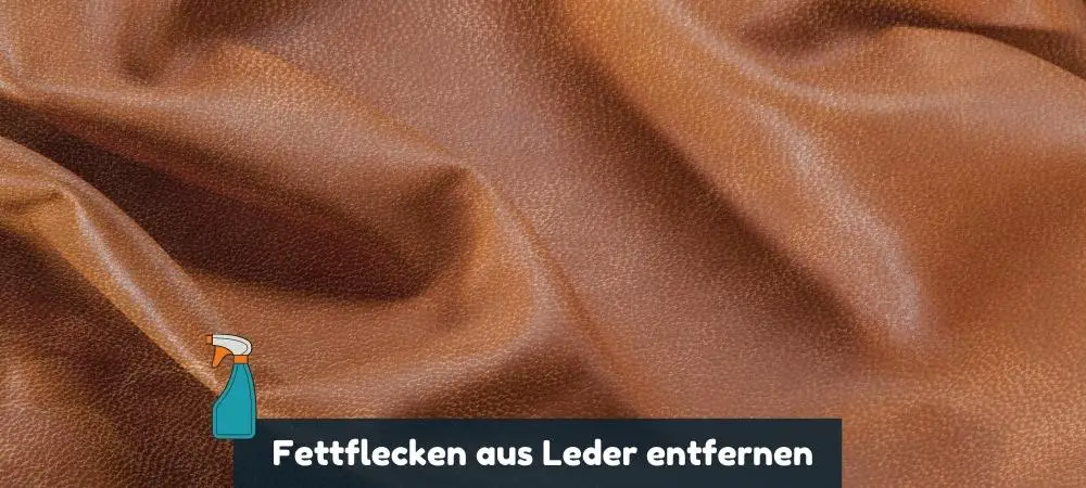 Fettflecken aus Leder entfernen: So klappt's