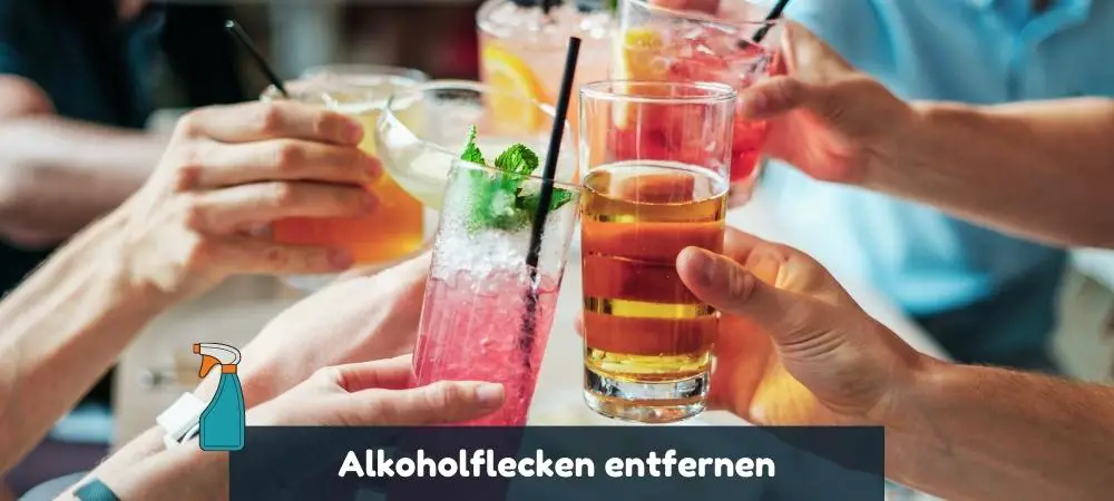 Anleitung Alkoholflecken entfernen