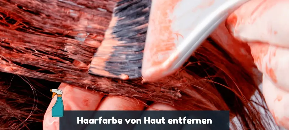 Haarfarbe von der Haut entfernen mit Hausmitteln