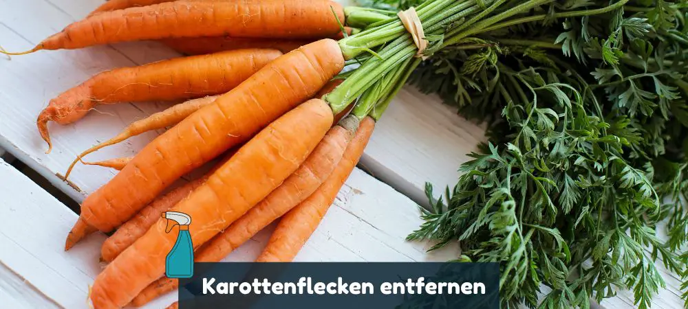 Karottenflecken entfernen: So klappt's (Anleitung & Hausmittel)