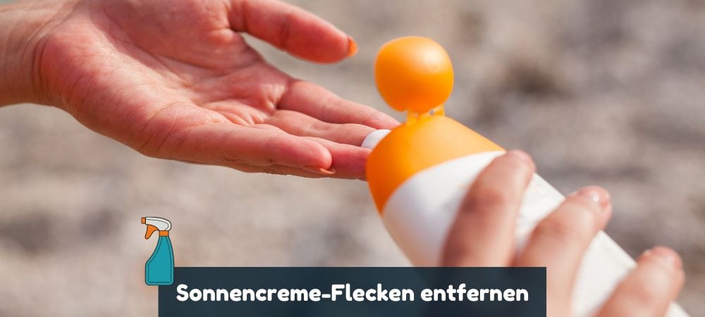 Sonnencremeflecken auf Kleidung und Textilien entfernen 